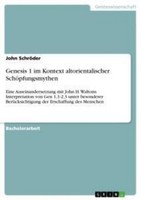 Genesis 1 Im Kontext Altorientalischer SchöPfungsmythen John SchröDer