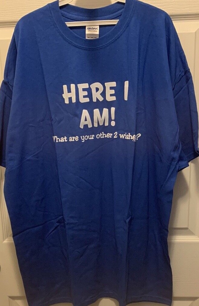 ALTRA Gildan Here I Am What Are Your Other Two Wishes T Shirt Royal XXL