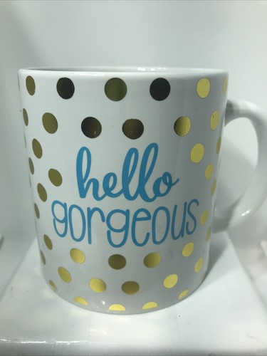 HELLO GEORGEOUS COFFEE MUG. COFFEE TEA CUP. Best Coffee Mug. B192 - Picture 2 of 5