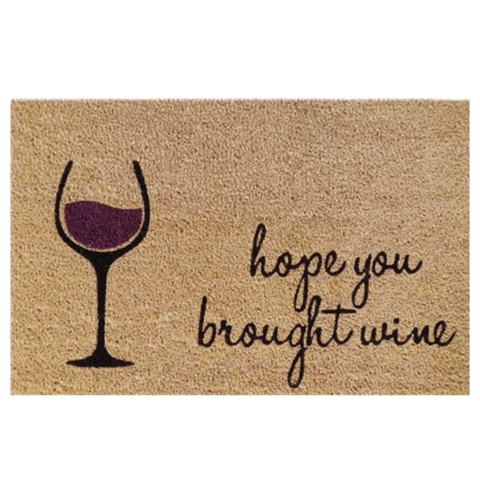 Coir Fibre Doormat 'Hope You Brought Wine' 40 cm x 60 cm Non-Slip Welcome Mat