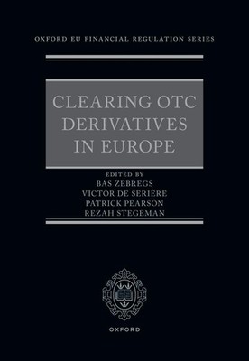 Clearing OTC Derivatives in Europe by Bas Zebregs Hardcover Book
