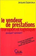 Der Verkäufer von Transport- und Logistikdienstleistungen: Warum? Wie? Pour u