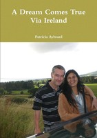 Patricia Aylward | A Dream Comes True Via Ireland | Taschenbuch | Englisch