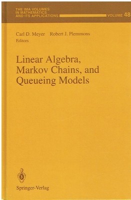 - Linear Algebra, Markov Chains, and Queueing Models (The IMA Volumes in Mathema