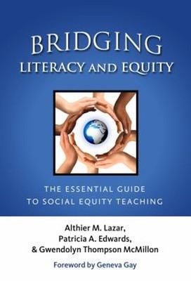 Bridging Literacy and Equity : The Essential Guide to Social Equa