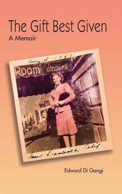 Di Gangi | The Gift Best Given | Buch | Englisch (2023) | A Memoir