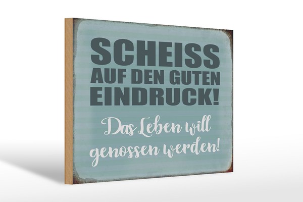 Holzschild Spruch 30X20 Cm Scheiss Guten Eindruck Geschenk Schild Wooden Sign-image