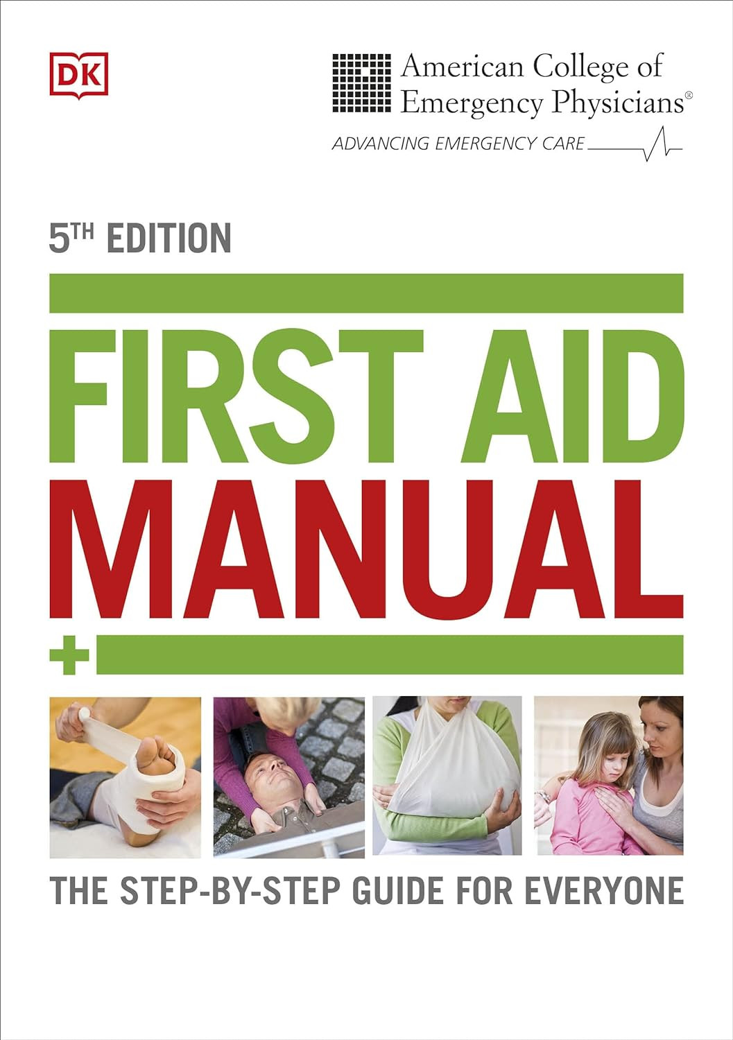 ACEP First Aid Manual 5Th Edition: the Step-By-Step Guide for Everyone