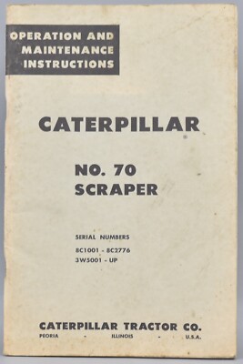 Caterpillar No. 70 Scraper Operation Maintenance Instructions Owners Manual E9