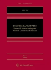 Business Bankruptcy: Financial Restructuring and Modern Commercial Markets (Asp