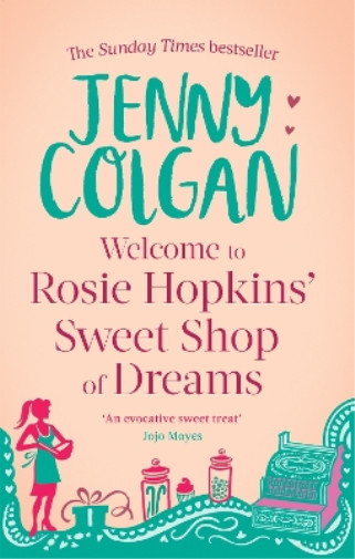 Thumbnail - Jenny Colgan Welcome To Rosie Hopkins' Sweetshop Of Dreams