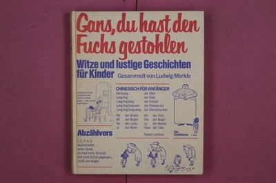 311958 Ludwig Merkle GANS, DU HAST DEN FUCHS GESTOHLEN Heinern Verlag Witze und