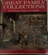 1965 'GREAT FAMILY COLLECTIONS' DOUGLAS COOPER WIEDENFELD AND NICOLSON LONDON