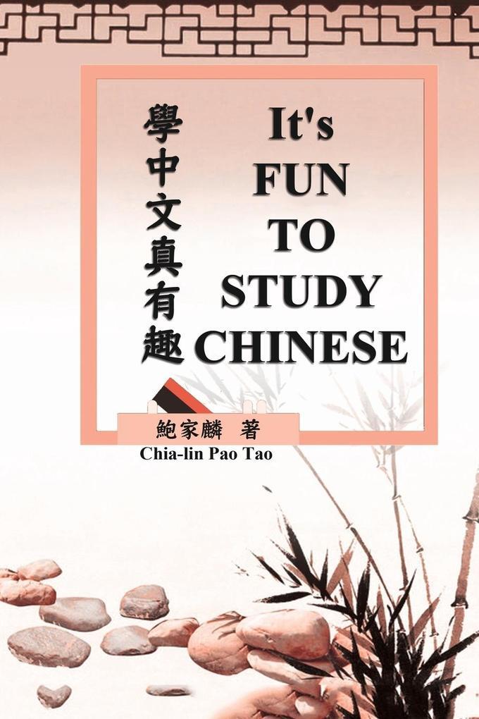 Thumbnail - It's Fun To Study Chinese (bilingual Edition) | Chia-lin Pao Tao |
