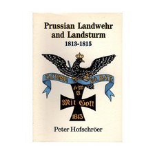 RAFM Historical Book Prussian Landwehr and Landsturm 1813-1815 VG+
