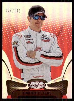 2018 Panini Certified Racing Mirror Red /199 #32 Timothy Peters