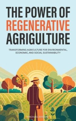 #ad #ad The Power of Regenerative Agriculture: Transforming Agriculture f $12.07