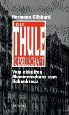 Die Thule-Gesellschaft: Vom okkulten Mummenschanz zum Buch Kiessling Verlag