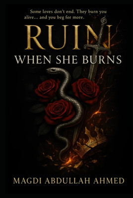 Ruin When She Burns: a Dark Romantic-Suspense Novella of Arson, Obsession & Seco