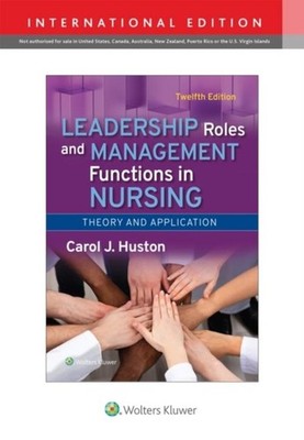 Leadership Roles and Management Functions in Nursing Carol Huston