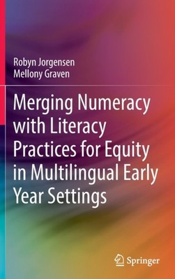 Jorgensen - Merging Numeracy with Literacy Practices for Equity in Mul - X555z