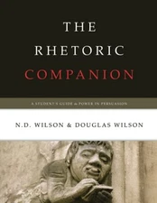 The Rhetoric Companion: A Student's..., Wilson, Douglas