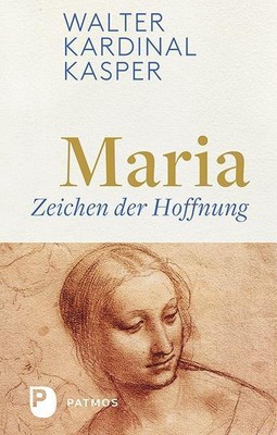 Maria - Zeichen der Hoffnung | Walter Kardinal Kasper, Walter Kasper | deutsch