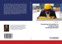 Fostering Creativity In Engineering Undergraduates Teboho Pitso