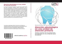 AtencióN OdontolóGica En Una Unidad De AtencióN Primaria Maria De La Paz Otero C