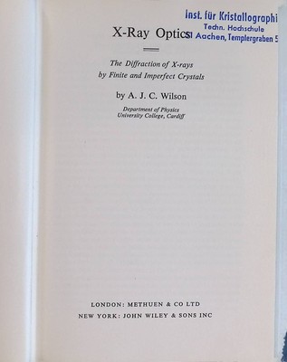 X-Ray Optics: The Diffraction of X-rays by Finite and Imperfect Crystals Wilson,