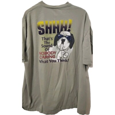 Big Dogs Men's T-Shirt SZ 2X SHHH! Nobody Cares What You