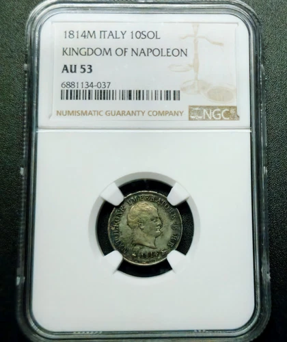10 Soldi 1814 M Napoleon I Emperor & King Napoleonic Kingdom of Italy AU53 NGC