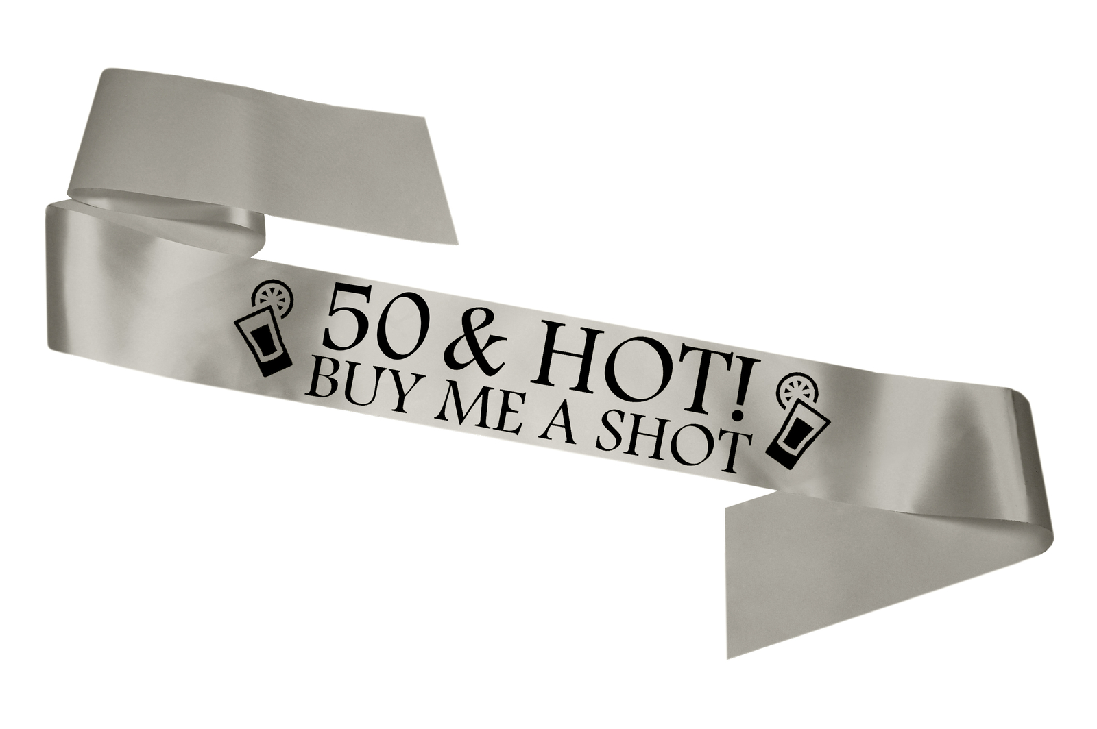 SILVER 50 & HOT BUY ME A SHOT BIRTHDAY SASH 50 TODAY PARTY CELEBRATION PRESENT