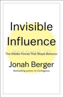 Invisible Influence: The Hidden Forces that Shape Behavior - Hardcover - GOOD