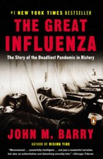 The Great Influenza: The Story of the Deadlie...