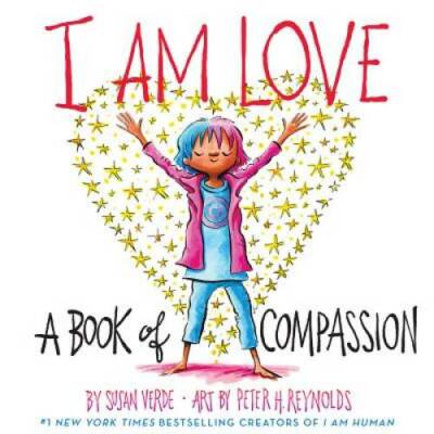 I Am Love: A Book of Compassion - Hardcover By Verde, Susan - GOOD