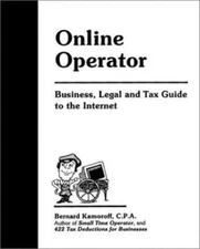 Online Operator: Business, Legal, and Tax Guide to the Internet, Bernard Kamorof