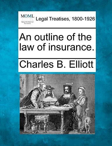 An outline of the law of insurance., Elliott 9781240036912 Fast Free Shipping-, - Picture 1 of 1