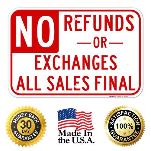 No Refunds Or Exchanges Sign, All Sales Final Sign, - Picture 27 of 85