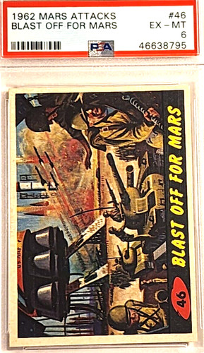 1962 Topps Mars Attacks #46 Blast Off for Mars — PSA (grade unconfirmed)