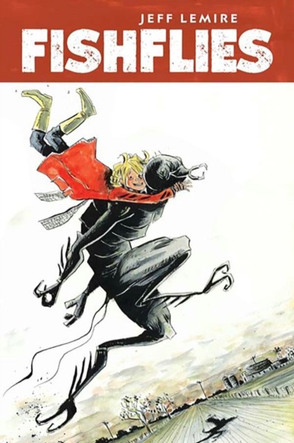 Fishflies by Jeff Lemire (Hardback Book)