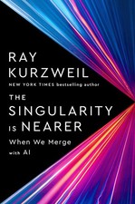 Singularity Is Nearer: When We Merge with AI - Ray Kurzweil, Viking, Hardcover