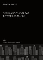 Dante A. Puzzo | Spain And The Great Powers 1936-1941 | Buch | Englisch (2022)