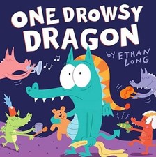 One Drowsy Dragon - Hardcover By Long, Ethan - VERY GOOD