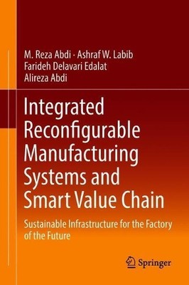 Integrierte rekonfigurierbare Fertigungssysteme und Smart Val... - 9783319768458