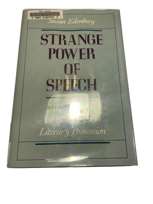 Strange Power of Speech Susan Eilenberg 1992 Oxford University Press