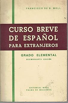 Spanisch Kurzkurs. Elementargrad 14^ Ausgabe 1975 [Library Bin