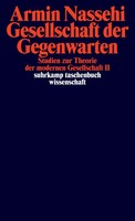 Gesellschaft Der Gegenwarten Studien Zur Theorie Der Modernen Gesellschaft II