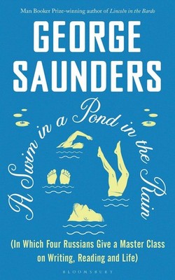 A Swim in a Pond in the Rain: From the Man Booker Prize-winning, New York Times-
