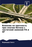 Vliqnie Na Prochnost' Pri Szhatii Betona S Chastichnoj Zamenoj FA I SF Singh